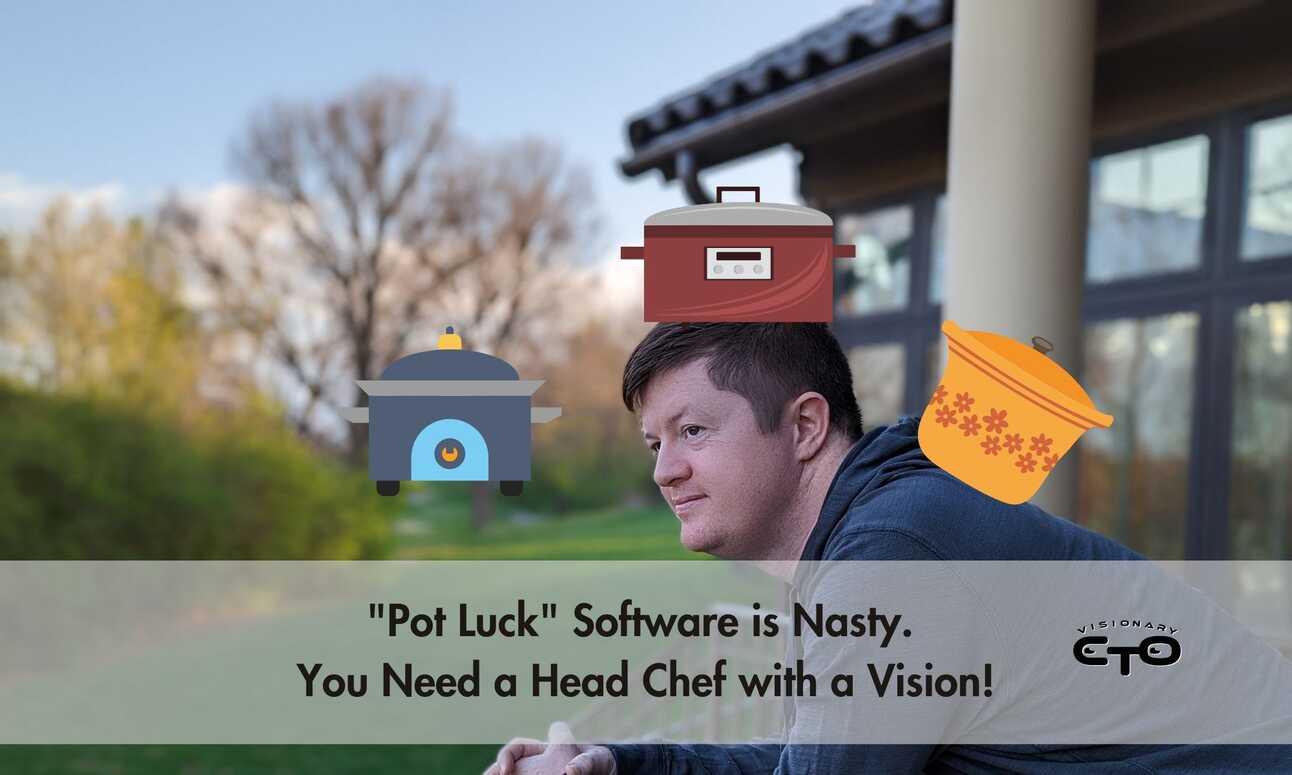 You don’t want your software to feel like a potluck lunch!