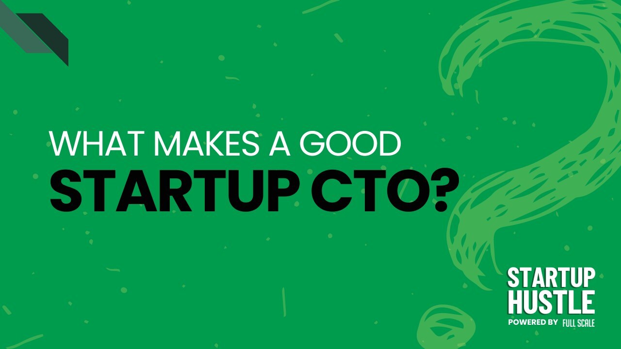There are several types of CTOs but startups need a specific type